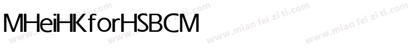 MHeiHKforHSBC Medium字体转换